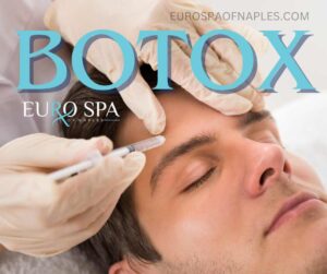 Botox for men and women at Eurospa of naples, florida