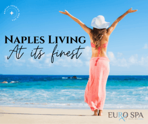 Naples Living at Its Finest - Eurospa of naples, Naples premier med spa