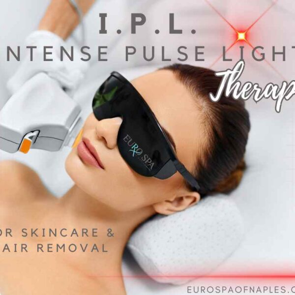 Intense Pulse Light Therapy for Hair Removal & Skin Rejuvenation: A Luxurious Experience at EuroSpa of Naples